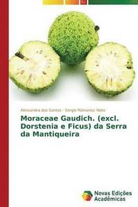 bokomslag Moraceae Gaudich. (excl. Dorstenia e Ficus) da Serra da Mantiqueira