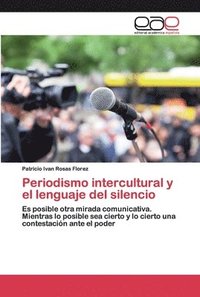 bokomslag Periodismo intercultural y el lenguaje del silencio