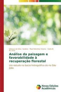 bokomslag Anlise da paisagem e favorabilidade  recuperao florestal
