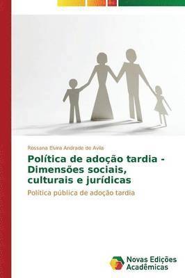 bokomslag Poltica de adoo tardia - Dimenses sociais, culturais e jurdicas