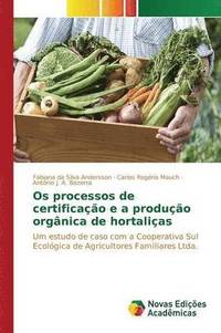 bokomslag Os processos de certificao e a produo orgnica de hortalias