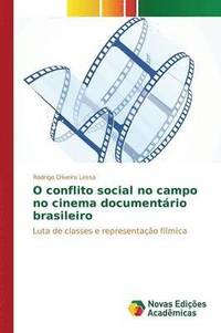 bokomslag O conflito social no campo no cinema documentrio brasileiro