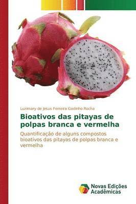 Bioativos das pitayas de polpas branca e vermelha 1
