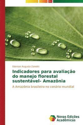Indicadores para avaliao do manejo florestal sustentvel- Amaznia 1