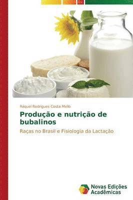 bokomslag Produção e nutrição de bubalinos