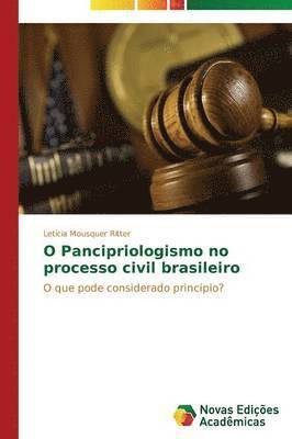 O Pancipriologismo no processo civil brasileiro 1