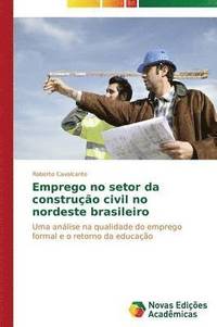 bokomslag Emprego no setor da construo civil no nordeste brasileiro