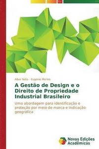 bokomslag A Gesto de Design e o Direito de Propriedade Industrial Brasileiro