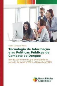 bokomslag Tecnologia de Informao e as Polticas Pblicas de Combate ao Dengue