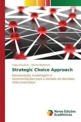 Strategic Choice Approach 1