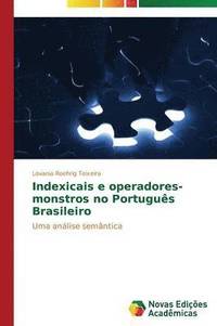 bokomslag Indexicais e operadores-monstros no Portugus Brasileiro