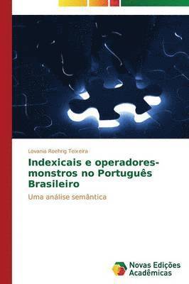 Indexicais e operadores-monstros no Portugus Brasileiro 1