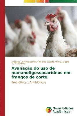 Avaliao do uso de mananoligossacardeos em frangos de corte 1