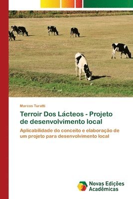 Terroir Dos La&#769;cteos - Projeto de desenvolvimento local 1