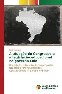 bokomslag A atuao do Congresso e a legislao educacional no governo Lula