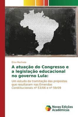 A atuao do Congresso e a legislao educacional no governo Lula 1