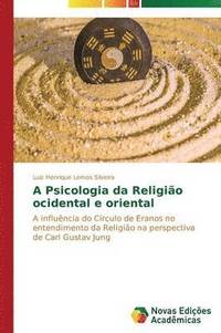 bokomslag A Psicologia da Religio ocidental e oriental