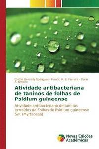 bokomslag Atividade antibacteriana de taninos de folhas de Psidium guineense