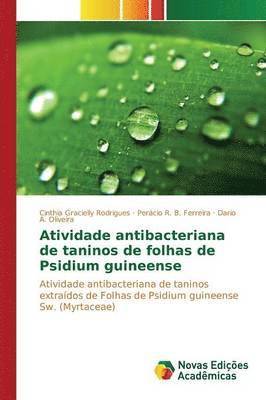 Atividade antibacteriana de taninos de folhas de Psidium guineense 1