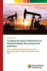 bokomslag O papel do setor financeiro na determinacao dos precos do petroleo