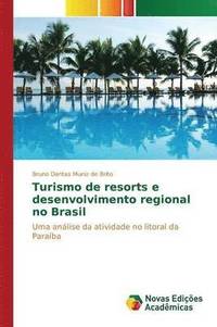 bokomslag Turismo de resorts e desenvolvimento regional no Brasil