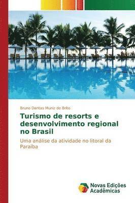 Turismo de resorts e desenvolvimento regional no Brasil 1