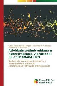 bokomslag Atividade antimicrobiana e espectroscopia vibracional de C9H10N4O4-H2O