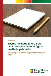bokomslag Ensino na modalidade EJA: uma proposta metodológica mediada pela Infor