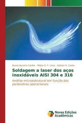 bokomslag Soldagem a laser dos aos inoxidveis AISI 304 e 316
