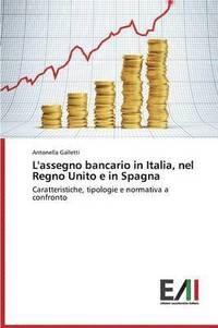 bokomslag L'Assegno Bancario in Italia, Nel Regno Unito E in Spagna