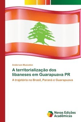 A territorializao dos libaneses em Guarapuava PR 1
