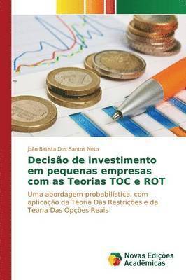 Deciso de investimento em pequenas empresas com as Teorias TOC e ROT 1