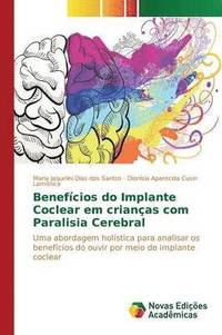 bokomslag Benefcios do Implante Coclear em crianas com Paralisia Cerebral