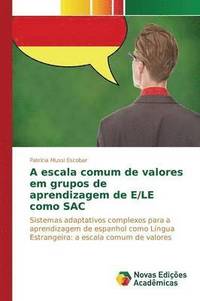 bokomslag A escala comum de valores em grupos de aprendizagem de E/LE como SAC