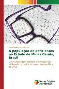 bokomslag A populao de deficientes no Estado de Minas Gerais, Brasil