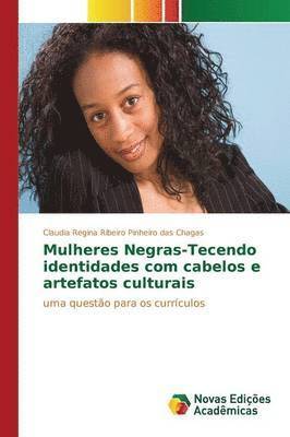 Mulheres Negras-Tecendo identidades com cabelos e artefatos culturais 1
