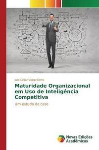 bokomslag Maturidade organizacional em uso de inteligncia competitiva