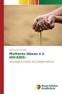 Mulheres Idosas e o HIV/AIDS 1