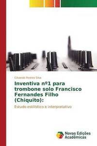 bokomslag Inventiva n1 para trombone solo Francisco Fernandes Filho (Chiquito)