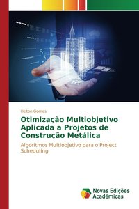 bokomslag Otimizao Multiobjetivo Aplicada a Projetos de Construo Metlica