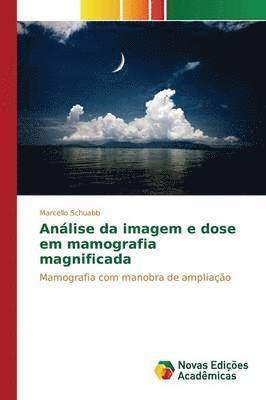 Anlise da imagem e dose em mamografia magnificada 1