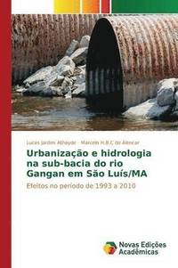 bokomslag Urbanizao e hidrologia na sub-bacia do rio Gangan em So Lus/MA