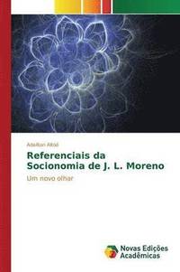 bokomslag Referenciais da Socionomia de J. L. Moreno