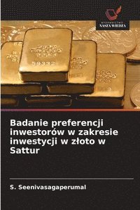 bokomslag Badanie preferencji inwestorów w zakresie inwestycji w zloto w Sattur