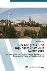 bokomslag Der Kongress- und Tagungstourismus in Luxemburg