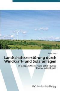 bokomslag Landschaftszerstrung durch Windkraft- und Solaranlagen
