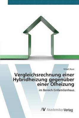 Vergleichsrechnung einer Hybridheizung gegenber einer lheizung 1