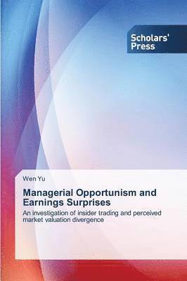 Managerial Opportunism and Earnings Surprises 1