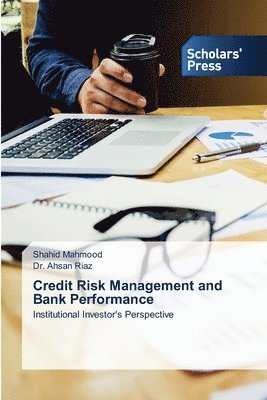 Shahid Mahmood, Ahsan Riaz - Credit Risk Management and Bank Performance, Häftad