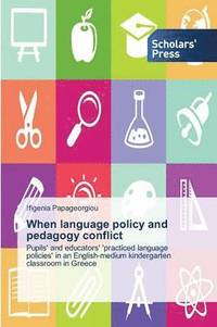 bokomslag When language policy and pedagogy conflict